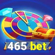 465 bet